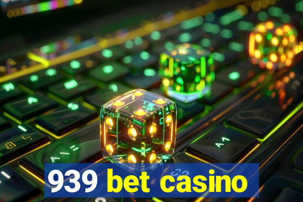 939 bet casino